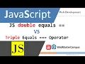 JavaScript Double Equals vs Triple equals