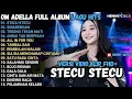 Download Lagu OM ADELLA FULL ALBUM HITS TERBARU 2025.  STECU STECU, SINARENGAN, TRESNO TEKAN MATI