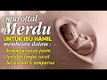 Lagu PLAYLIST MUROTTAL IBU HAMIL AGAR JANIN SEHAT - BACAAN MERDU PENYEJUK HATI \u0026 PIKIRAN