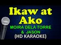 IKAW AT AKO - Moira Dela Torre & Jason Marvin (HD Karaoke)