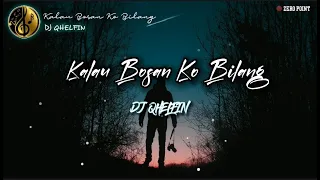 Download Kalau Bosan Ko Bilang - DJ QHELFIN - Lagu Timur Terbaik - Lirik (Official video lirik) MP3