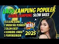 Download Lagu LAGU LAMPUNG POPULER 2025 REMIX LAMPUNG SLOW BASS 