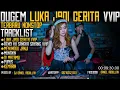 Download Lagu DJ LUKA JADI CERITA VVIP MUSIK NYA BIKIN HALU | FULL ACUH ACUHH
