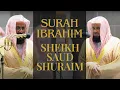 Download Lagu Surah Ibrahim by Sheikh Shuraim | Rare Tune | Makkah Taraweeh 1442