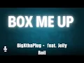 Download Lagu BigXthaPlug – Box Me Up (ft. Jelly Roll) (Official Lyric Video) | Sing Along