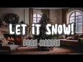 Download Lagu Let it snow! - Dean Martin (Lyrics)