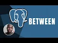 PostgreSQL Between Course 2019