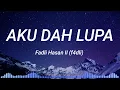 Download Lagu Fadli Hasan II (f4dli) - Aku Dah Lupa (Lyrics music)