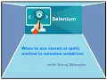 When to use close or quit methods in selenium Webdriver