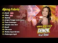Lagu Ajeng Febria - DENOK - SIKEP - ROPANG - JANGAN TUNGGU LAMA LAMA || FULL ALBUM DANGDUT KOPLO
