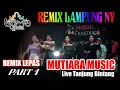 Download Lagu 🟢 REMIX LEPAS || MUTIARA MUSIC || SUGESSS MUNEH PART 1