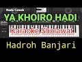 Download Lagu Karaoke Sholawat | Ya Khoiro Hadi | Versi Hadroh Banjari