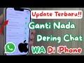Download Lagu Cara Mengganti Nada Dering Chat WA Di iPhone