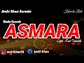 Download Lagu KARAOKE VIRAL VERSI ANDRI KHAN ~ ASMARA (NADA CEWEK ) CIPT : EVIE TAMALA || ANDRIKHANKARAOKE