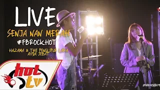 Download (LIVE) - SENJA NAN MERAH - AYDA JEBAT X HAZAMA \u0026 THE PENGLIPUR LARA : FB ROCK HOT MP3