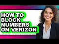 How to Block Numbers on Verizon updated