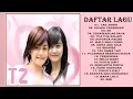 Lagu Full Album T2 LAGU 2000AN TERBAIK LAGU PILIHAN
