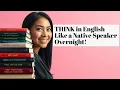 THINK in English Like a Native Speaker Overnight