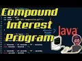 Java Programming Tutorial - Compound Interest Program