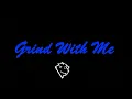 GRIND WITH ME (PRETTY RICKY COVER) - ANGELO ANGELES