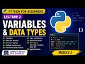 Python for Beginners Lecture 2 - Variables and Data Types