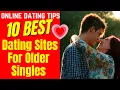 10 BEST Dating Sites For Older Singles 2025