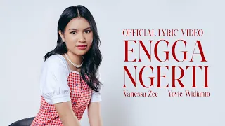 vanessa zee yovie widianto engga ngerti official lyric video 