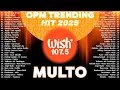 Download Lagu Hot Hits Philippines - MULTO | Best of Wish 107.5 Songs Playlist | OPM Trending 2025