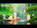 Soothing Spa Piano Music Relaxing Meditation Deep Sleep Bamboo Water Nature Sounds