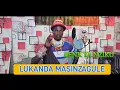 Download Lagu LUKANDA MASINZAGULE - BENKI YA NZIKU  - LWENGE STUDIO  0689932820