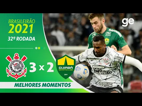 Download MP3 CORINTHIANS 3 X 2 CUIABÁ | MELHORES MOMENTOS | 32ª RODADA BRASILEIRÃO 2021 | ge.globo