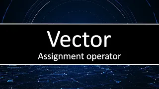 C Vector s assignment operator