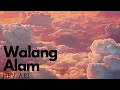Walang Alam - Hev Abi
