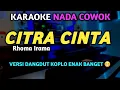 Download Lagu CITRA CINTA KARAOKE NADA COWOK - VERSI DANGDUT KOPLO ENAK BANGET
