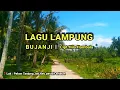 Download Lagu LAGU LAMPUNG - BUJANJI || Cipt.Hila Hambala