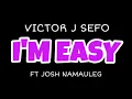 Victor J Sefo - I'm Easy (Audio) ft. Josh Namauleg