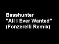 Basshunter - All I Ever Wanted (Fonzerelli Remix)