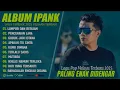 Download Lagu LUMPUR DAN BERLIAN - IPANK FULL ALBUM TERBAIK (LIRIK) PERCERAIAN LARA - LAGU POP MELAYU TERBARU 2026