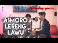 Download Lagu ASMORO LERENG LAWU ARYA GALIH COVER ANGGORO