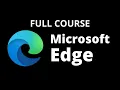 How to Use Microsoft Edge Full Course