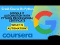 What is Automation Crash Course on Python Google IT Automation with Python
