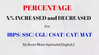 Percentage Aptitude Tricks X increased Decreased Successively