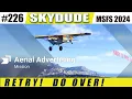 Download Lagu #226 SKYDUDE - Aerial Advertising - Try Again after Failures - MSFS 2024