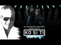 Download Lagu Sasa Matic \u0026 Aleksandra Prijovic - Ko si ti - (Offical video 2018)