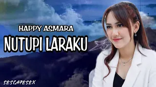 Download NUTUPI LARAKU ~ HAPPY ASMARA (LIRIK LAGU) MP3