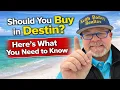 Should You Buy in Destin Here s What You Need to Know