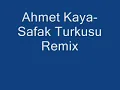Ahmet Kaya Safak Turkusu Remix