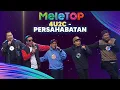 Download Lagu 4U2C - Persahabatan | MeleTOP | AC Mizal \u0026 Elly Mazlein