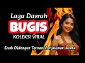 KOMPILASI LAGU BUGIS PALING DICARI 2025 NONSTOP 💥 VIRAL ENAK DIDENGAR - Full Album Terbaik