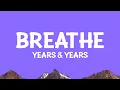 Download Lagu Years \u0026 Years - Breathe (Lyrics)